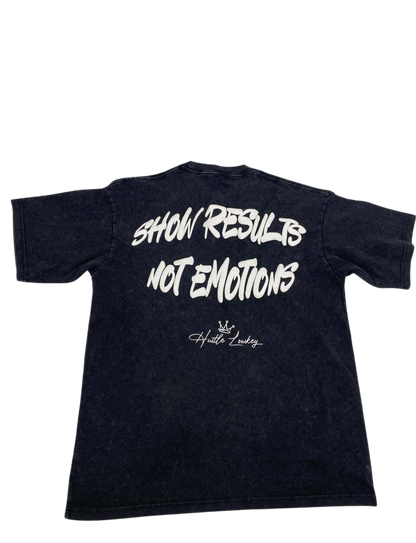 "Show Results Not Emotions" Vintage Tee - Acid Wash Black