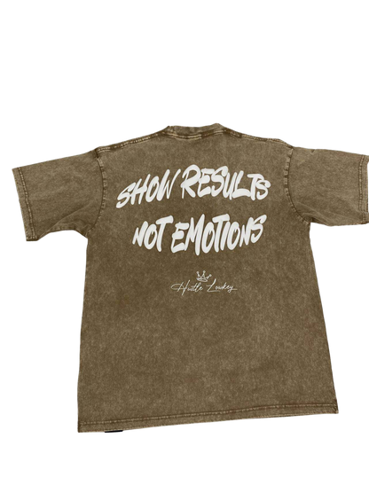 "Show Results Not Emotions" Vintage Tee - Acid Wash Brown