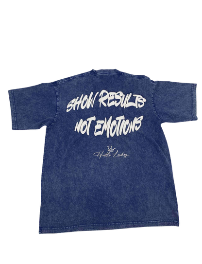 "Show Results Not Emotions" Vintage Tee - Acid Wash Blue